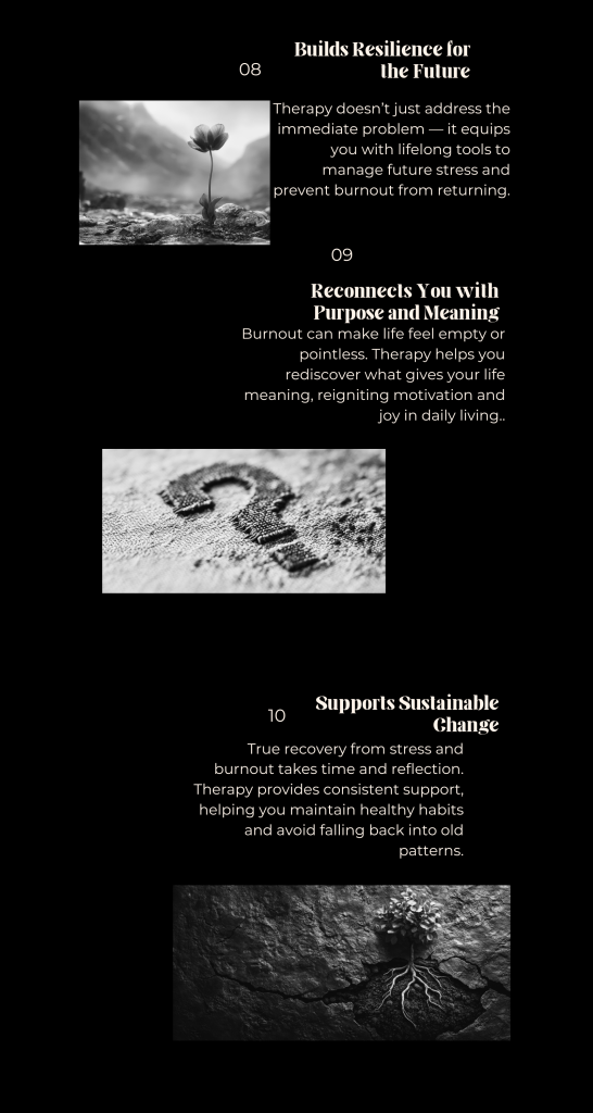 Infographic showing compassionate reasons why therapy helps people manage stress and burnout. Includes benefits such as