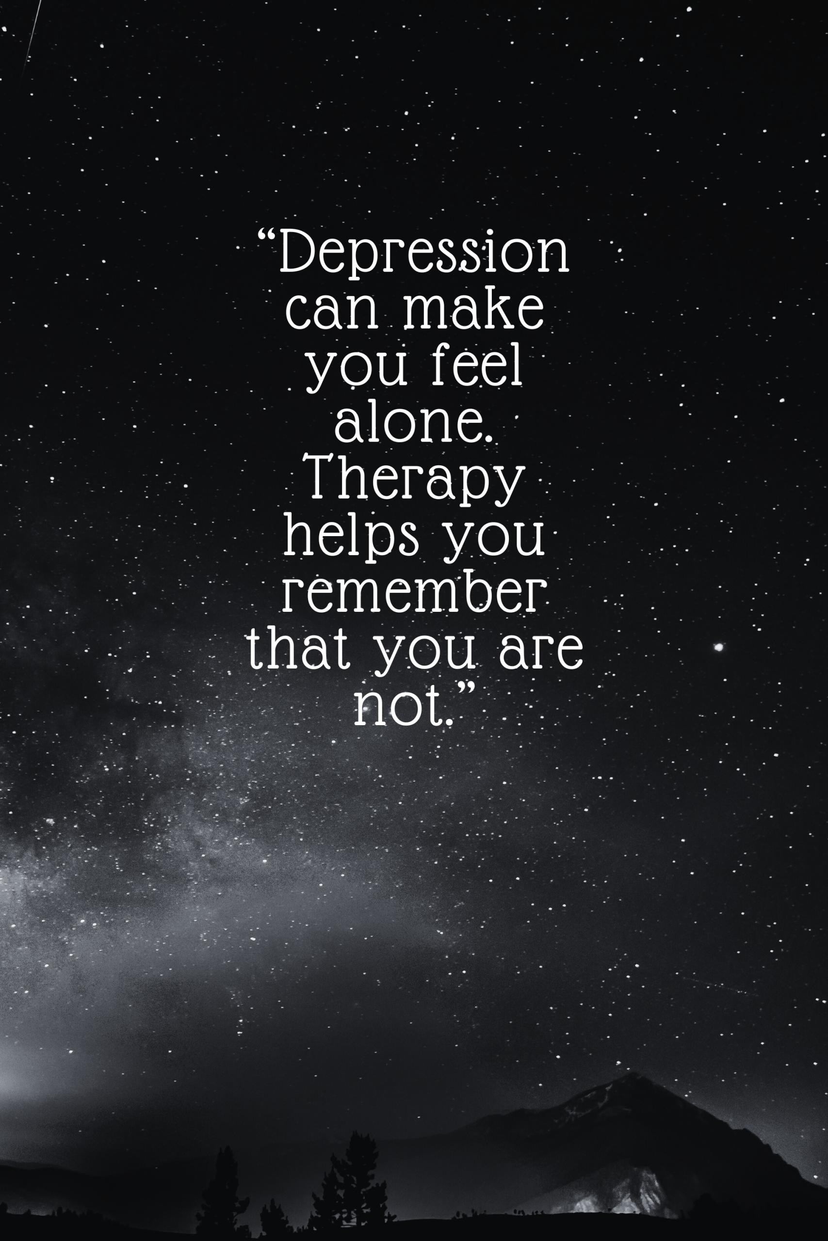 Depression counselling in Amberley BN18 West Sussex – starry night sky with quote about not feeling alone and seeking therapy support