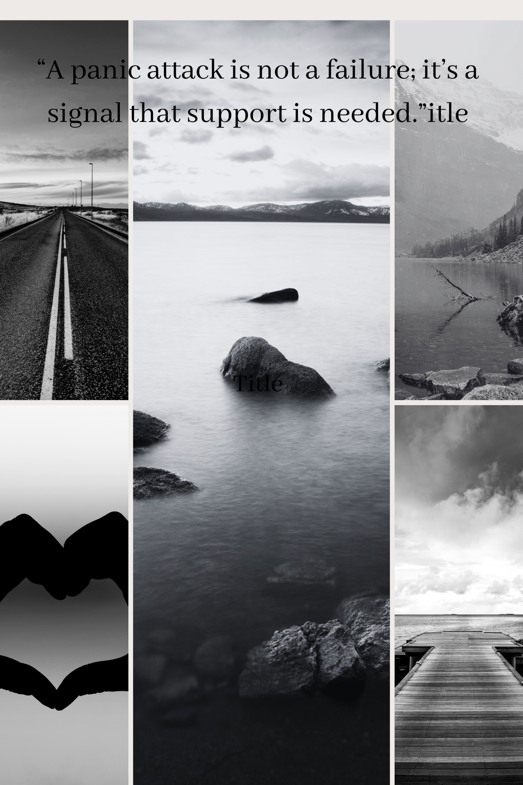 Black and white calming landscape collage with quote about panic attacks and seeking support, used on a therapy page for panic disorder counselling in West Sussex